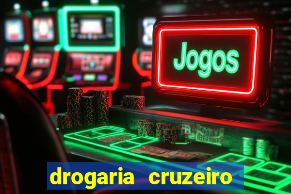 drogaria cruzeiro do sul